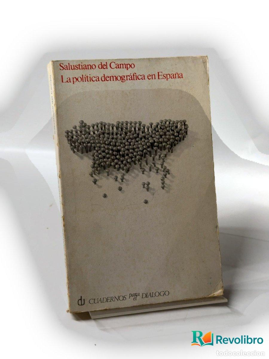 Libros de segunda mano: La pol&iacute;tica demogr&aacute;fica en Espa&ntilde;a - Salustiano del Campo