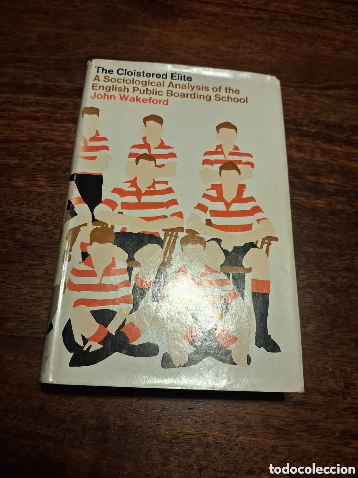 Libros de segunda mano: The Cloistered Elite: A Sociological Analysis of the English Public Boarding School, John Wakeford
