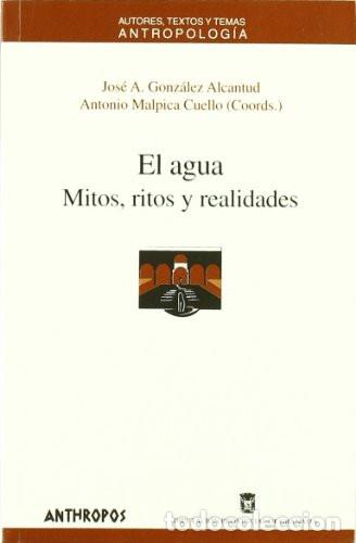 Libros de segunda mano: LA TIERRA. Mitos, ritos y realidades. Gonz&aacute;lez Alcantud, J. A. Gonz&aacute;lez de Molina, M. Malpica, nuevo