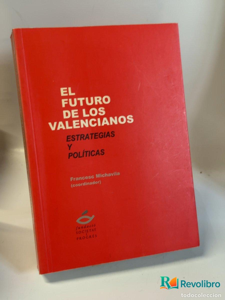 Libros de segunda mano: El futuro de los valencianos - 1&ordf; edici&oacute;n - Francesc Michavila