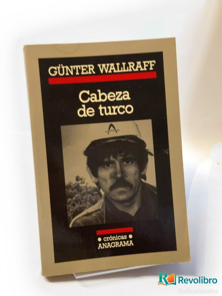 Libros de segunda mano: Cabeza de turco - G&uuml;nter Wallraff