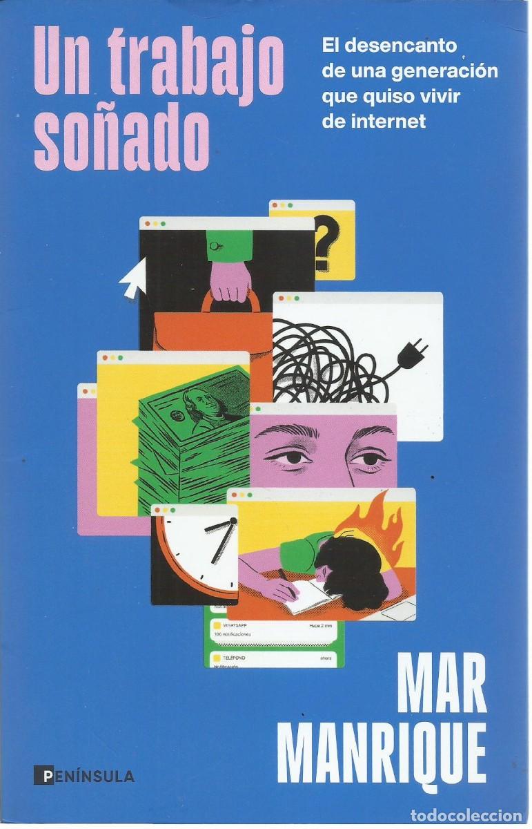 Libros de segunda mano: Mar MANRIQUE : Un trabajo so&ntilde;ado (El desencanto de una generaci&oacute;n que vivir de internet). 2026