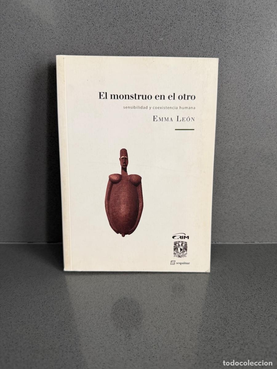 Libros de segunda mano: EMMA LE&Oacute;N - EL MONSTRUO EN EL OTRO: SENSIBILIDAD Y COEXISTENCIA HUMANA