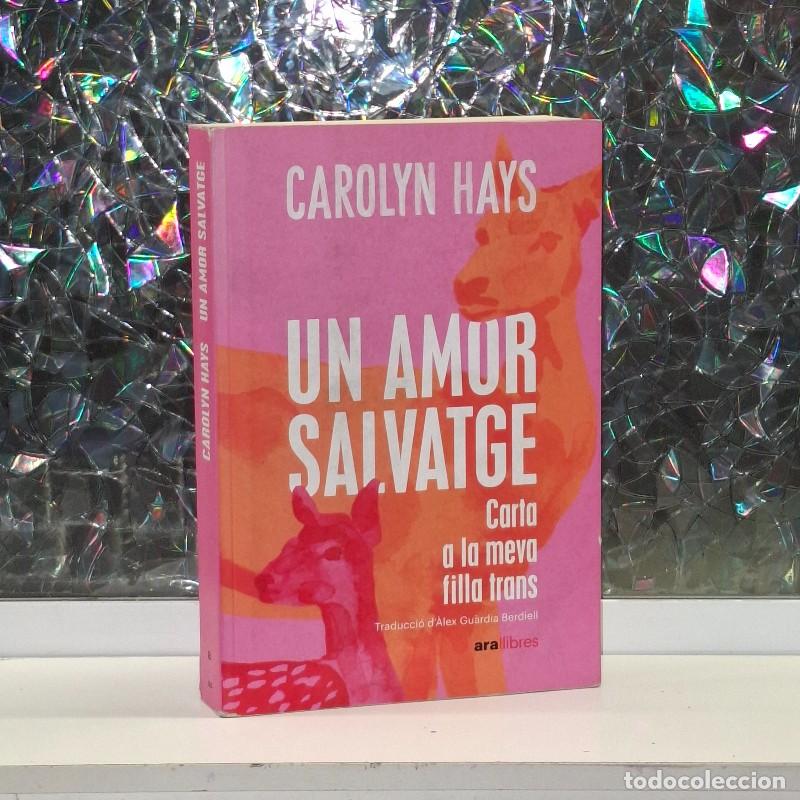 Libros de segunda mano: Un Amor Salvatge - Carolyn Hays - Ara Llibres - N&ordm; 523