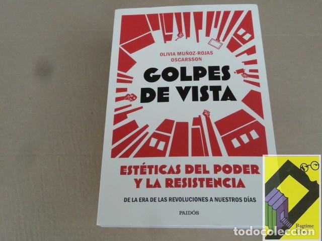 Libros de segunda mano: MU&Ntilde;OZ ROJAS OSCARSSON, Olivia: Golpes de vista. Est&eacute;ticas del poder y la resistencia.