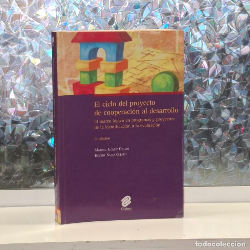 Libros de segunda mano: El Ciclo del Proyecto de Cooperaci&oacute;n al Desarrollo: El Marco L&oacute;gico - Manuel G&oacute;mez Gal&aacute;n - Cideal