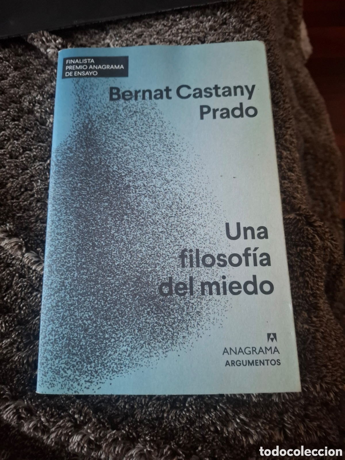 Libros de segunda mano: Bernat Castany Prado Una Filosof&iacute;a Del Miedo Anagrama Tapa Blanda