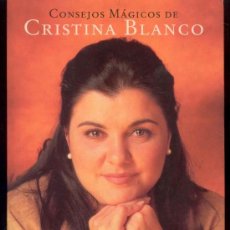 Libros de segunda mano: CONSEJOS MAGICOS DE CRISTINA BLANCO - 1ª EDICION 2000 - EDICIONES MARTINEZ ROCA