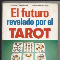 Libros de segunda mano: EL FUTUTO REVELADO POR EL TAROT - EDITORIAL DE VECCHI- 1984. Lote 64457375