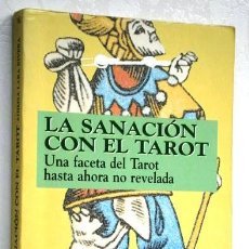 Libros de segunda mano: LA SANACIÓN CON EL TAROT POR AHIMSA LARA RIVERA DE EDICIONES EDAF EN MADRID 1995. Lote 120973611