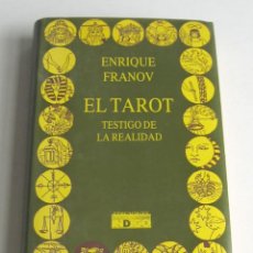 Libros de segunda mano: EL TAROT, TESTIGO DE LA REALIDAD, POR ENRIQUE FRANOV. ED. INDIGO