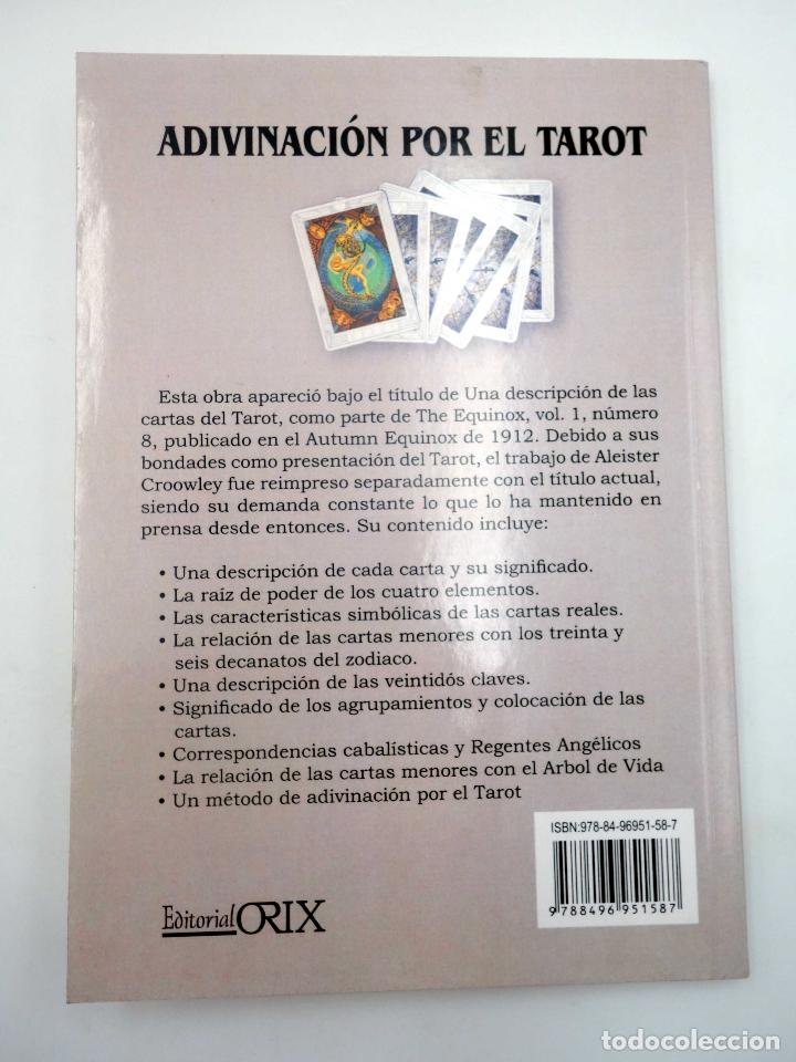 Libros de segunda mano: ADIVINACIÓN POR EL TAROT (Aleister Crowley) Orix, 2011 - Foto 4 - 283213443
