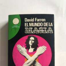 Libros de segunda mano: EL MUNDO DE LA MAGIA POR DAVID FARREN. EDICIONES AURA, 1977