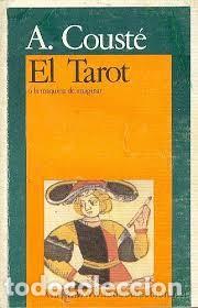 Libros de segunda mano: El Tarot o la m&aacute;quina de imaginar. A. Coust&eacute; - Foto 1