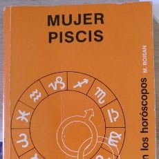 Libros de segunda mano: MUJER PISCIS. EL SEXO EN LOS HOROSCOPOS. - BOISAN, M.