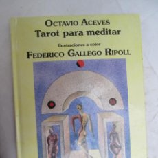 Livros em segunda mão: OCTAVIO ACEVES - TAROT PARA MEDITAR - ILUST. FEDERICO GALLEGO RIPOLL - LIBERTARIAS 1991. . Lote 183594717