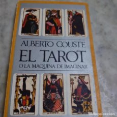 Libros de segunda mano: LIBRO EL TAROT O LA MÁQUINA DE IMAGINAR -ALBERTO COUSTE - PRPM 29. Lote 209974406