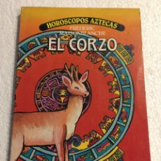 Libros de segunda mano: HOROSCOPOS AZTECAS. EL CORZO - FREDERIC MAISONBLANCHE