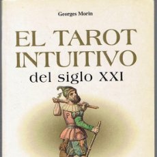 Libros de segunda mano: EL TAROT INTUITIVO DEL SIGLO XXI GEORGES MORIN. Lote 286419693