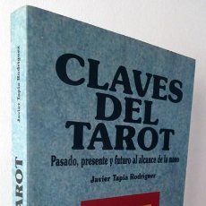 Libros de segunda mano: CLAVES DEL TAROT PASADO,PRESENTE Y FUTURO JAVIER TAPIA RODRÍGUEZ. Lote 282213808