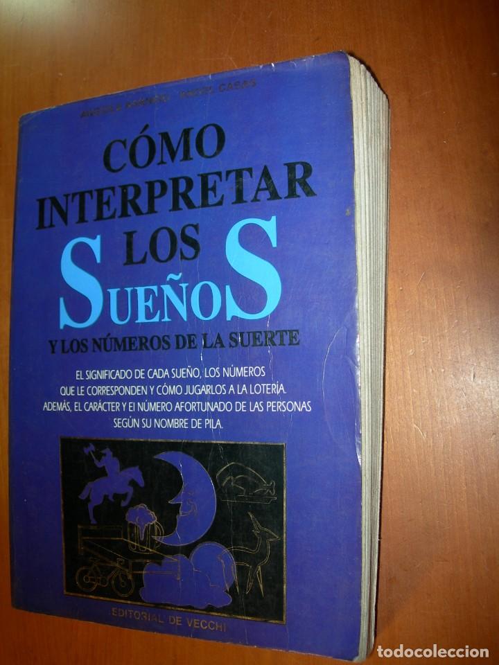 Libros de segunda mano: COMO INTERPRETAR LOS SUE&Ntilde;OS Y LOS N&Uacute;MEROS DE LA SUERTE / ANGIOLA ARANCIO - ANGEL CASAS - Foto 1