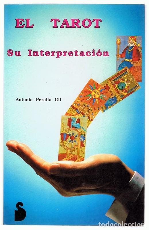 Libros de segunda mano: EL TAROT SU INTERPRETACI&Oacute;N ANTONIO PERALTA GIL - Foto 1