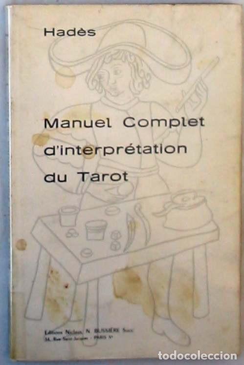 Libros de segunda mano: MANUEL COMPLET DINTERPRETATION DU TAROT - HADES 1968 - VER INDICE - Foto 1