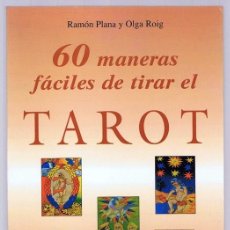 Libros de segunda mano: 60 MANERA FÁCILES DE TIRAR EL TAROT RAMÓN PLANA Y OLGA ROIG PRIMERA EDICIÓN 1996. Lote 286420113