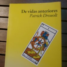 Libros de segunda mano: DE VIDAS ANTERIORES. PATRICK DROUOLT. LUCIÉRNAGA. PRIMERA EDICIÓN. 1991