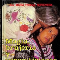 Libros de segunda mano: MAGIA, BRUJERÍA Y SUPERSTICIONES EN MÉXICO. Lote 162735753
