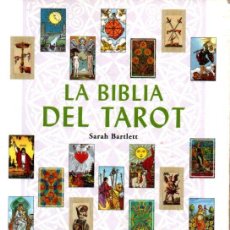 Libros de segunda mano: SARAH BARTLETT : LA BIBLIA DEL TAROT (GAIA, 2007) 400 PÁGINAS ILUSTRADAS EN COLOR. Lote 324989988
