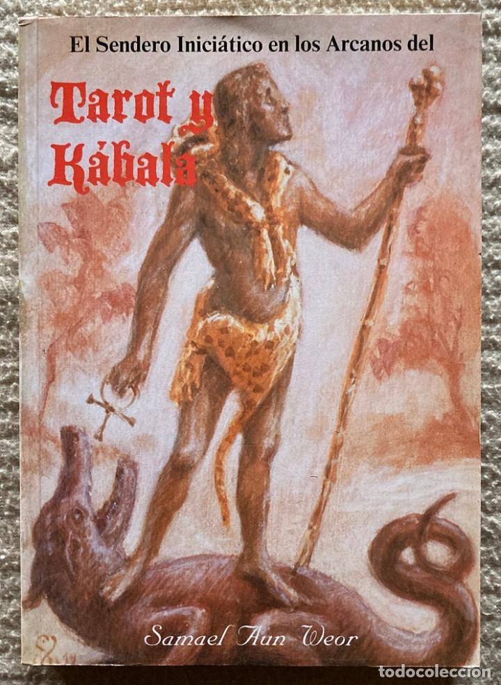 Libros de segunda mano: El Sendero Iniciatico en los Arcanos del Tarot y K&aacute;bala. Samael Aun Weor (0602LIB)