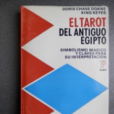 Libros de segunda mano: EL TAROT DEL ANTIGUO EGIPTO, DORIS CHASE DOANE, KING KEYES. BUENOS AIRES 1970. Lote 330739063