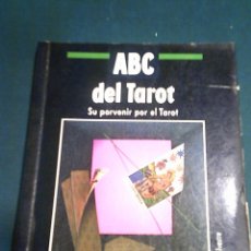 Libros de segunda mano: ABC DEL TAROT (SU PORVENIR POR EL TAROT) LIBRO DE COLETTE H. SILVESTRE - TIKAL 1994. Lote 343053313