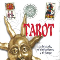 Libros de segunda mano: LIBRO DEL TAROT 351 PAGINAS LA HISTORIA EL SIMBOLISMO Y EL JUEGO. Lote 353283849