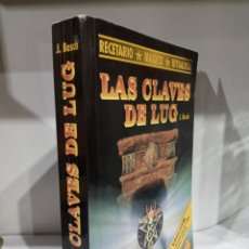 Libros de segunda mano: LAS CLAVES DE LUG. JUAN BOSCH.RECETARIO MAGICO RITUALISTA.RITUALES.
