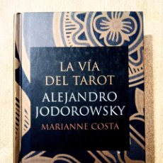 Libros de segunda mano: LA VIA DEL TAROT ALEJANDRO JODOROWSKY MARIANNE COSTA ED.SIRUELA 2004. Lote 362660140