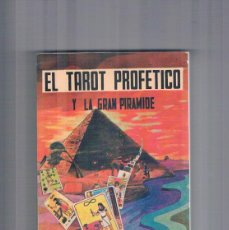 Libros de segunda mano: EL TAROT PROFETICO Y LA GRAN PIRAMIDE RODOLFO BENAVIDES EDITORES MEXICANOS UNIDOS 1974 **-. Lote 381370829