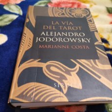 Libros de segunda mano: LA VÍA DEL TAROT ALEJANDRO JODOROWSKY MARIANNE COSTA SIRUELA 2005. Lote 401361419