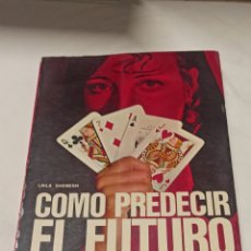 Libros de segunda mano: COMO PREDECIR EL FUTURO CON LAS CARTAS. EDITORIAL DE VECCHI, AÑO 1970.