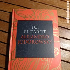 Libros de segunda mano: YO EL TAROT ALEJANDRO JODOROWSKY SIRUELA PRIMERA EDICIÓN TAPA DURA 2004. ILUSTRACIONES