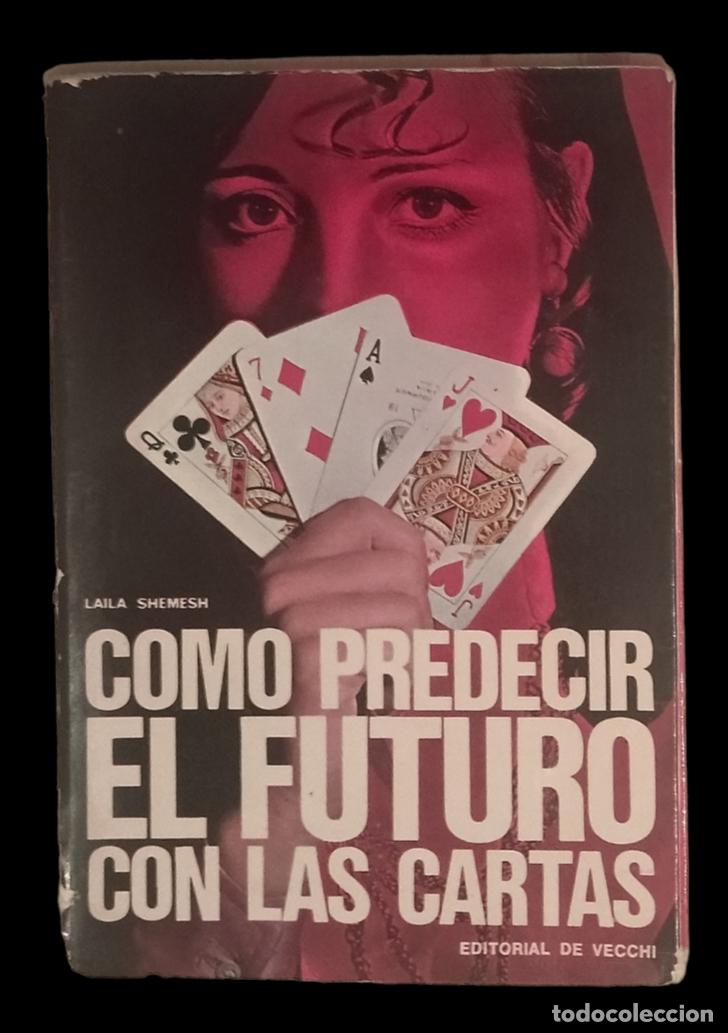 Libros de segunda mano: COMO PREDECIR EL FUTURO CON LAS CARTAS / LAILA SHEMESH. 1970. - Foto 1