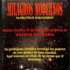 Libros de segunda mano: MILAGROS MODERNOS - INFORME CIENTÍFICO DE LOS FENÓMENOS PSÍQUICOS DE SATHYA SAI BABA