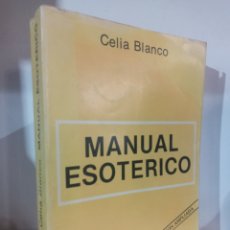 Libros de segunda mano: MANUAL ESOTÉRICO. CELIA BLANCO. 512P.