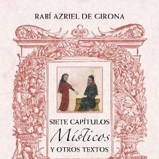 Libros de segunda mano: SIETE CAPÍTULOS MÍSTICOS Y OTROS TEXTOS DE RABÍ AZRIEL DE GIRONA