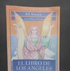 Libros de segunda mano: EL YAZAY - EL LIBRO DE LOS ANGELES - PRIMERA EDICIÓN - 1997