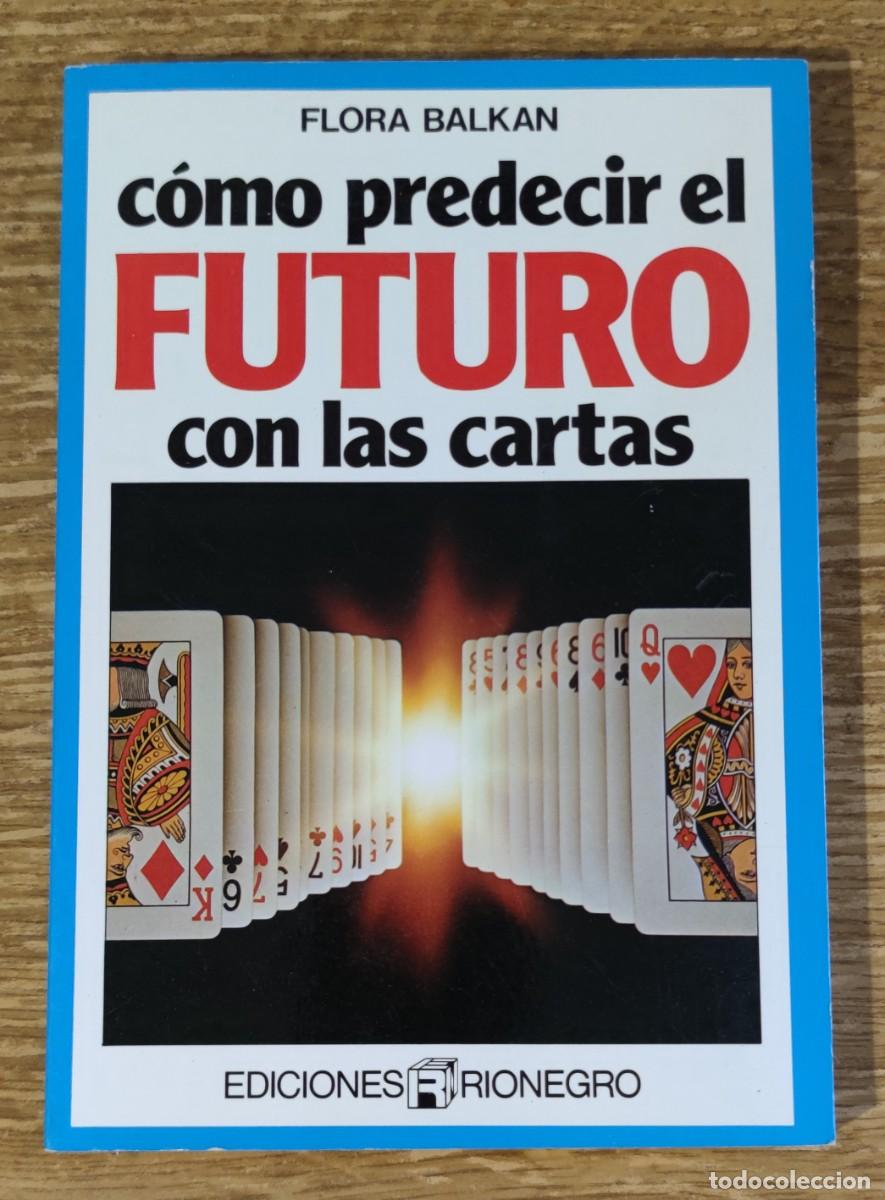 Libros de segunda mano: Libro - C&oacute;mo predecir el futuro con las cartas (1983) Flora Balkan - Foto 1