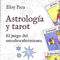 Libros de segunda mano: ASTROLOGIA Y TAROT - EL JUEGO DEL AUTODESCUBRIMIENTO