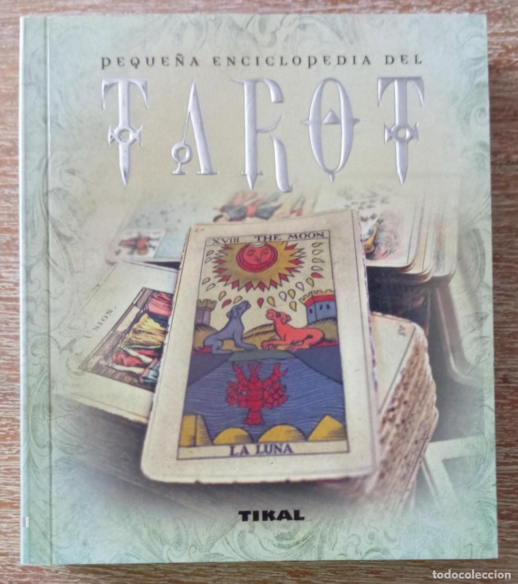 Libros de segunda mano: PEQUE&Ntilde;A ENCICLOPEDIA DEL TAROT - TIKAL - Foto 1