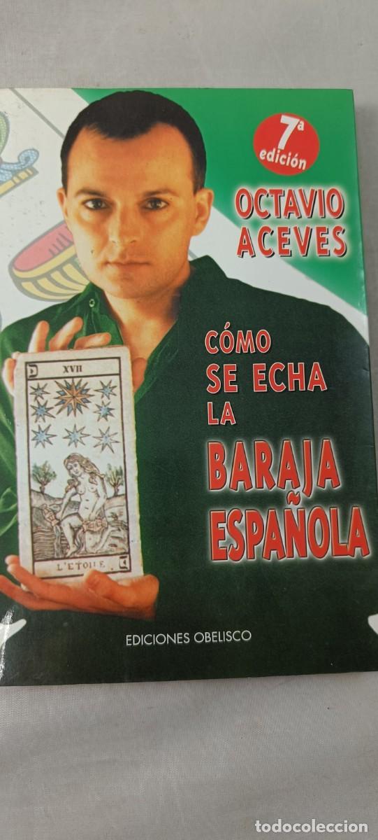 Libros de segunda mano: C&Oacute;MO SE ECHA LA BARAJA ESPA&Ntilde;OLA. OCTAVIO ACEVES. - Foto 1
